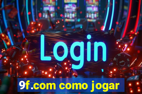 9f.com como jogar